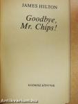 Goodbye, Mr. Chips!