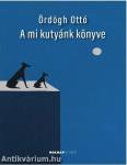 A mi kutyánk könyve