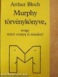 Murphy törvénykönyve, avagy miért romlik el minden?