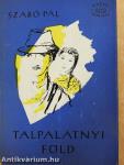 Talpalatnyi föld I-II.
