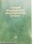 A szegedi bőrgyógyászati és allergológiai klinika története