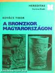 A bronzkor Magyarországon