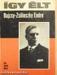 Így élt Bajcsy-Zsilinszky Endre