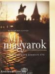 Mi, magyarok
