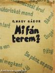 Mi fán terem?