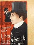 Urak és emberek I.