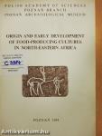 Origin and Early Development of Food-Producing Cultures in North-Eastern Africa