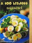 A 100 legjobb tojásétel