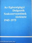 Az Egészségügyi Dolgozók Szakszervezetének története