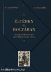 Éltében és holtában
