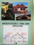 Bioépítészet - 2006-2008