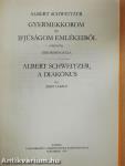Gyermekkorom és ifjúságom emlékeiből/Albert Schweitzer, a diakónus