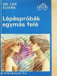 Lépéspróbák egymás felé