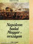 Napóleon hadai Magyarországon
