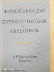 Elveszett illúziók/A kalandor I-II.