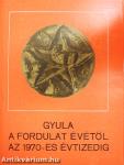 Gyula a fordulat évétől az 1970-es évtizedig