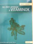 Az élet aminjai a vitaminok