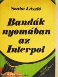 Bandák nyomában az Interpol