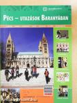 Pécs - Utazások Baranyában