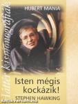 Isten mégis kockázik!/Stephen Hawking