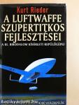 A Luftwaffe szupertitkos fejlesztései
