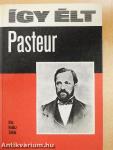 Így élt Pasteur