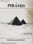 A Piramis összes dalszövege