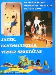 Játék, egyensúlyozás, vízhez szoktatás