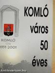 Komló város 50 éves