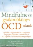 Mindfulness gyakorlókönyv OCD-seknek