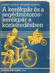 A kerékpár és a segédmotoros-kerékpár a közlekedésben