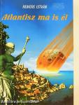 Atlantisz ma is él