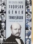 Tudósok - Gének - Tanulságok