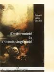 (De)formáció és (de)mitologizáció