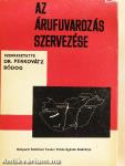 Az árufuvarozás szervezése