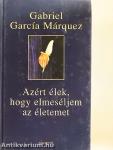 Azért élek, hogy elmeséljem az életemet