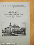 A kolozsvári Protestáns Teológia élete 1950-1955 között