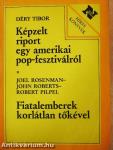 Képzelt riport egy amerikai pop-fesztiválról/Fiatalemberek korlátlan tőkével