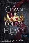 A Crown This Cold And Heavy - Oly hideg és nehéz korona
