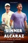 Sinner vs Alcaraz - A tenisz új uralkodói