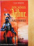 Üdv néked, Arthur, nagy király