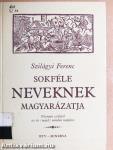Sokféle neveknek magyarázatja