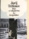 Ház a rakparton/Az öregember