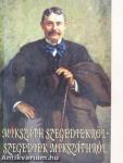 Mikszáth szegediekről - Szegediek Mikszáthról