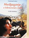 Medjugorje, a kilencvenes évek