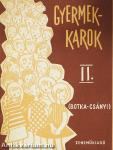 Gyermekkarok II.