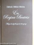 Én, Regina Beatrix