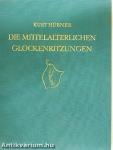 Die mittelalterlichen Glockenritzungen