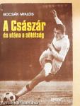 A Császár és utána a sötétség