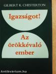 Igazságot!/Az örökkévaló ember